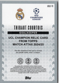 Thibaut Courtois 2024-25 Topps Match Attax UEFA Club Comp. - UCL Champion Memento Relic #UCLC-TC