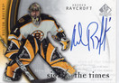 2005-06 SP Authentic Sign of the Times #AR Andrew Raycroft AU