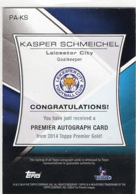 2014 Topps Premier Gold Premier Autographs #PAKS Kasper Schmeichel AU