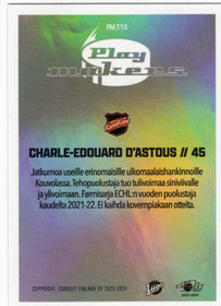 2023-24 Cardset Finland Play Makers #PM7 Charle-Edouard D'Astous