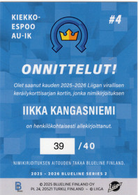 2025-26 Blueline Finland Signature Gold #KESPOOAUIK Iikka Kangasniemi AU, SN40