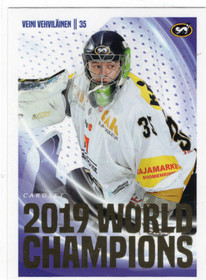 2019-20 Cardset 2019 World Champions #3 Veini Vehviläinen SN299