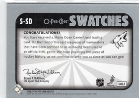 2006-07 O-Pee-Chee Swatches #SSD Shane Doan