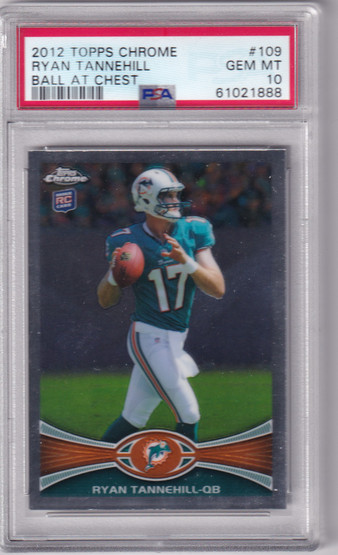  2012 Topps Chrome #109A Ryan Tannehill RC/holding football RC PSA 10