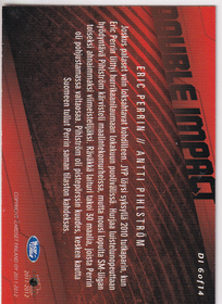 2011-12 Cardset Double Impact #DI6 Eric Perrin Antti Pihlström