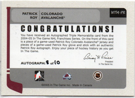 2004-05 ITG Franchises US West Triple Memorabilia Autographs #WTMPR Patrick Roy
