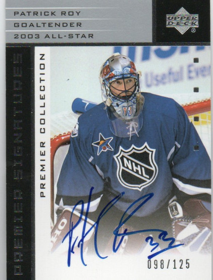 2002-03 UD Premier Collection Signatures Silver #ASPR Patrick Roy SP /125