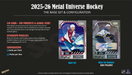 2025-26 Upper Deck Skybox Metal Universe Hockey Hobby, irtopussi 1kpl