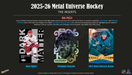 2025-26 Upper Deck Skybox Metal Universe Hockey Hobby, irtopussi 1kpl
