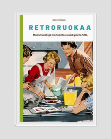 (e-kirja) Retroruokaa - makumuistoja menneiltä vuosikymmeniltä 