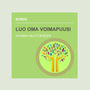Luo oma Voimapuusi -kurssi  (kesto 3 vk)
