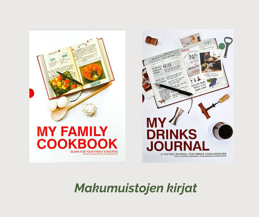 Makumuistojen kirjat – My Family Cookbook & My Drinks Journal